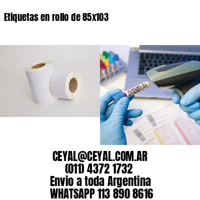 Etiquetas en rollo de 85×103