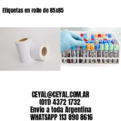 Etiquetas en rollo de 85×85