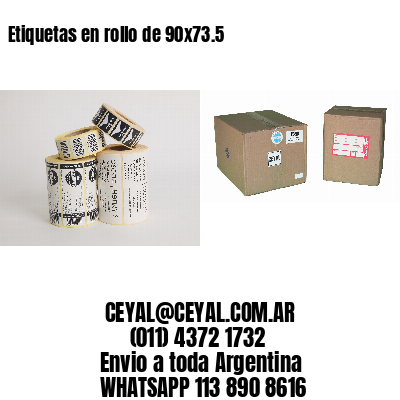 Etiquetas en rollo de 90×73.5