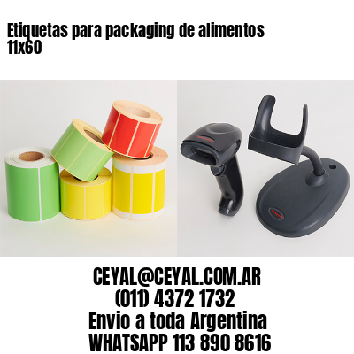 Etiquetas para packaging de alimentos 11×60