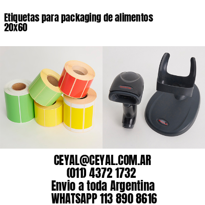 Etiquetas para packaging de alimentos 20×60
