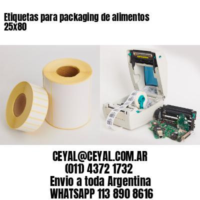 Etiquetas para packaging de alimentos 25×80