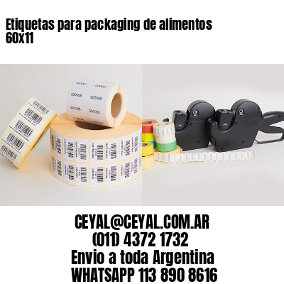 Etiquetas para packaging de alimentos 60×11