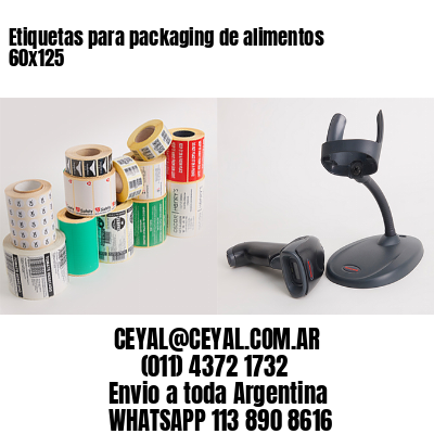 Etiquetas para packaging de alimentos 60×125
