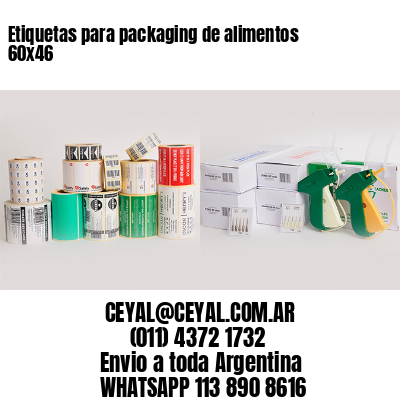 Etiquetas para packaging de alimentos 60×46