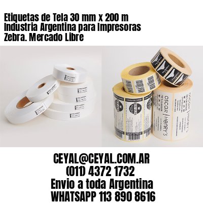 Etiquetas de Tela 30 mm x 200 m Industria Argentina para Impresoras Zebra. Mercado Libre