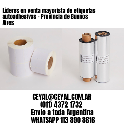Líderes en venta mayorista de etiquetas autoadhesivas – Provincia de Buenos Aires