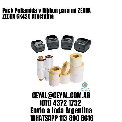 Pack Poliamida y Ribbon para mi ZEBRA ZEBRA GK420 Argentina