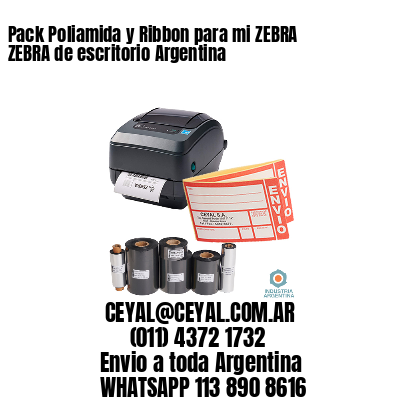 Pack Poliamida y Ribbon para mi ZEBRA ZEBRA de escritorio Argentina