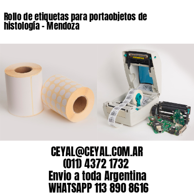 Rollo de etiquetas para portaobjetos de histología – Mendoza