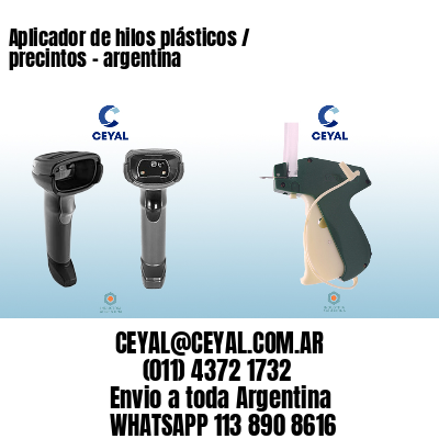 Aplicador de hilos plásticos / precintos – argentina