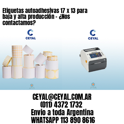 Etiquetas autoadhesivas 17 x 13 para baja y alta producción – ¿Nos contactamos?