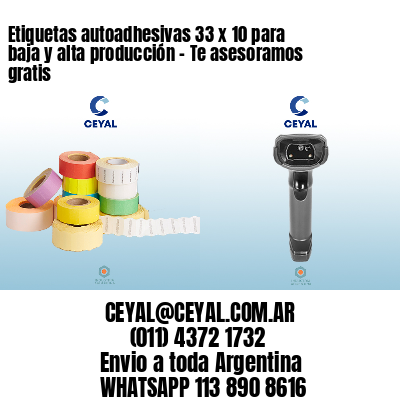 Etiquetas autoadhesivas 33 x 10 para baja y alta producción – Te asesoramos gratis