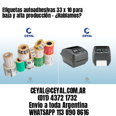 Etiquetas autoadhesivas 33 x 10 para baja y alta producción – ¿Hablamos?