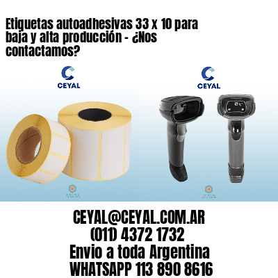 Etiquetas autoadhesivas 33 x 10 para baja y alta producción – ¿Nos contactamos?