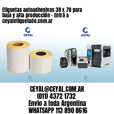 Etiquetas autoadhesivas 38 x 70 para baja y alta producción – Entrá a ceyaletiquetado.com.ar