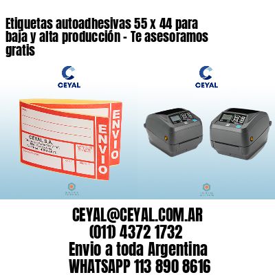Etiquetas autoadhesivas 55 x 44 para baja y alta producción – Te asesoramos gratis