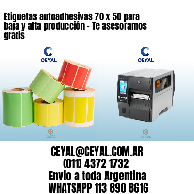 Etiquetas autoadhesivas 70 x 50 para baja y alta producción – Te asesoramos gratis
