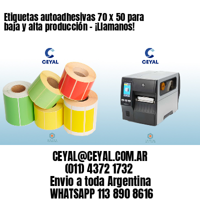 Etiquetas autoadhesivas 70 x 50 para baja y alta producción – ¡Llamanos!