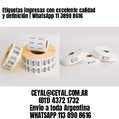 Etiquetas impresas con excelente calidad y definición | WhatsApp 11 3890 8616