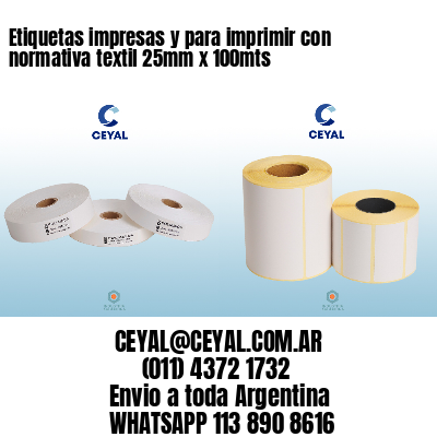 Etiquetas impresas y para imprimir con normativa textil 25mm x 100mts