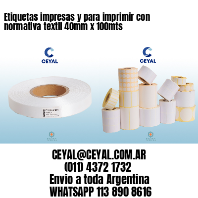 Etiquetas impresas y para imprimir con normativa textil 40mm x 100mts