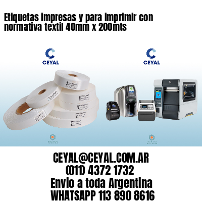 Etiquetas impresas y para imprimir con normativa textil 40mm x 200mts