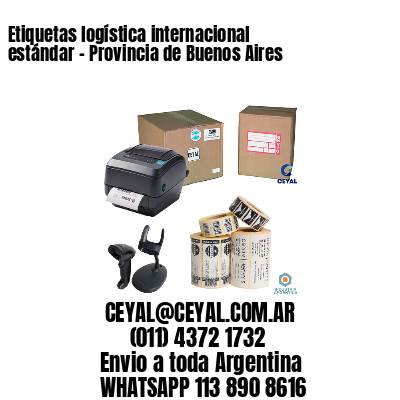 Etiquetas logística internacional estándar – Provincia de Buenos Aires
