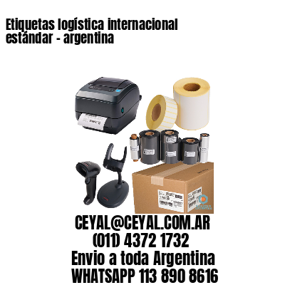 Etiquetas logística internacional estándar – argentina