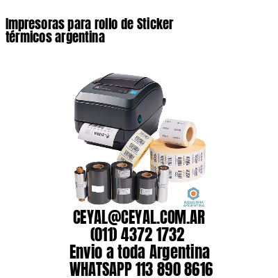 Impresoras para rollo de Sticker térmicos argentina