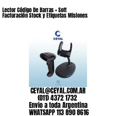 Lector Código De Barras + Soft Facturación Stock y Etiquetas Misiones
