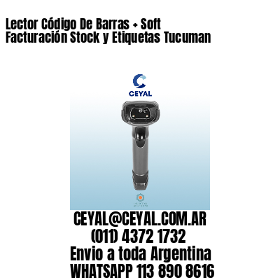 Lector Código De Barras + Soft Facturación Stock y Etiquetas Tucuman