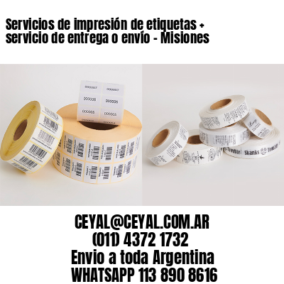 Servicios de impresión de etiquetas + servicio de entrega o envío – Misiones