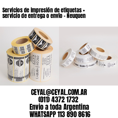 Servicios de impresión de etiquetas + servicio de entrega o envío – Neuquen