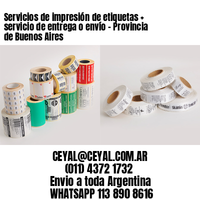 Servicios de impresión de etiquetas + servicio de entrega o envío – Provincia de Buenos Aires