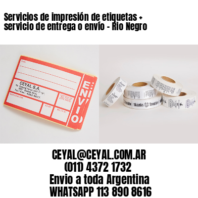 Servicios de impresión de etiquetas + servicio de entrega o envío – Rio Negro