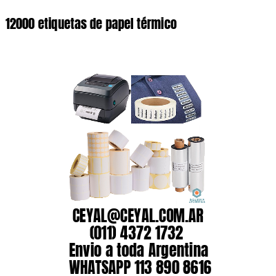 12000 etiquetas de papel térmico