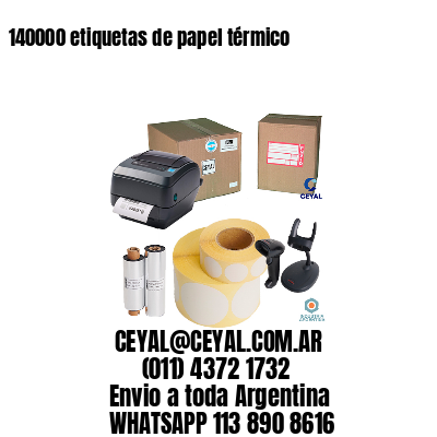 140000 etiquetas de papel térmico