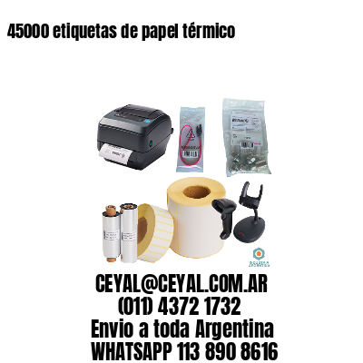 45000 etiquetas de papel térmico