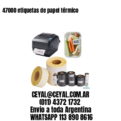 47000 etiquetas de papel térmico