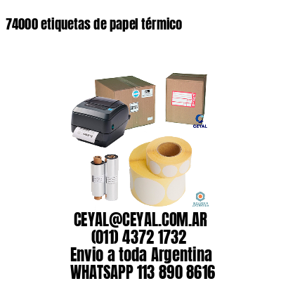 74000 etiquetas de papel térmico