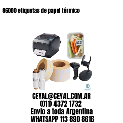 86000 etiquetas de papel térmico