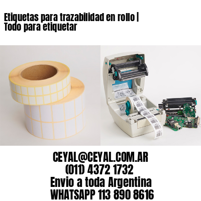 Etiquetas para trazabilidad en rollo | Todo para etiquetar