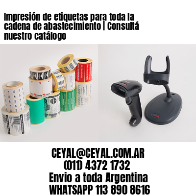 Impresión de etiquetas para toda la cadena de abastecimiento | Consultá nuestro catálogo