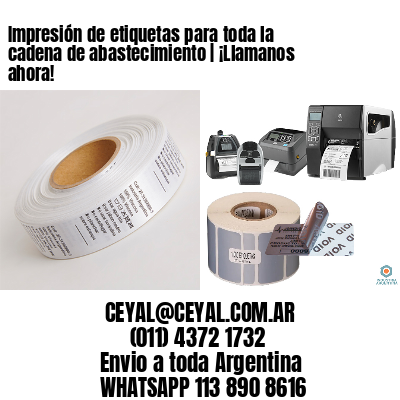 Impresión de etiquetas para toda la cadena de abastecimiento | ¡Llamanos ahora!