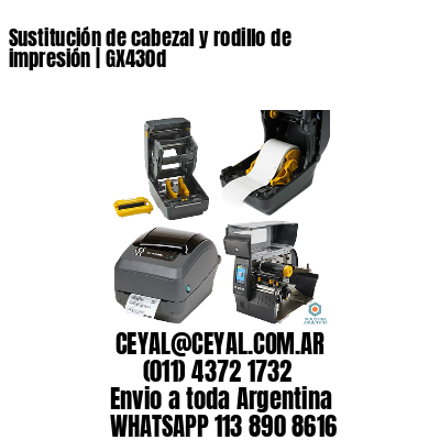 Sustitución de cabezal y rodillo de impresión | GX430d
