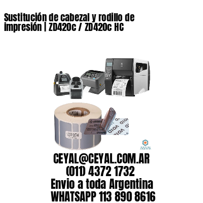 Sustitución de cabezal y rodillo de impresión | ZD420c / ZD420c‑HC