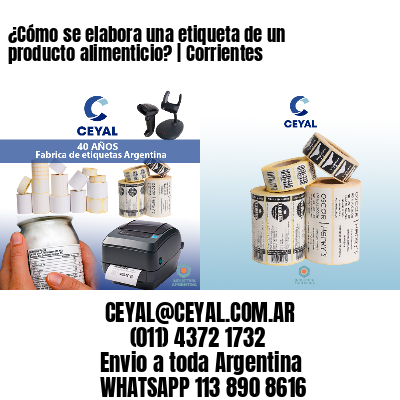 ¿Cómo se elabora una etiqueta de un producto alimenticio? | Corrientes