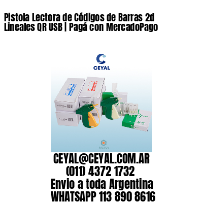 Pistola Lectora de Códigos de Barras 2d Lineales QR USB | Pagá con MercadoPago