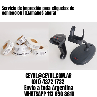 Servicio de impresión para etiquetas de confección | ¡Llamanos ahora!